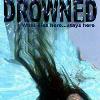 Poster for the independent horror movie THE DROWNED from Pagan Productions.