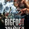 Poster from Wild Eye Releasing for BIGFOOT VS. ZOMBIES from Polonia Brothers Entertainment.